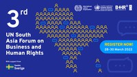 3rd UN South Asia Forum on Business and Human Rights 3rd UN South Asia Forum on Business and Human Rights