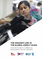 The Weakest Link in the Global Supply Chain – How the Pandemic is Affecting Bangladesh’s Garment Workers The Weakest Link in the Global Supply Chain – How the Pandemic is Affecting Bangladesh’s Garment Workers
