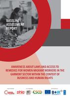 Women Migrant Workers in the Garment Sector in India - A baseline report on awareness about laws and access to remedy Women Migrant Workers in the Garment Sector in India - A baseline report on awareness about laws and access to remedy