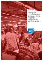 Paying the price for fashion: securing a living wage for Bangladesh’s garment workers Paying the price for fashion: securing a living wage for Bangladesh’s garment workers